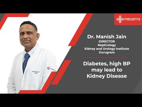 Diabetics, high BP may lead to Kidney Disease | Dr. Manish Jain | Medanta Gurugram